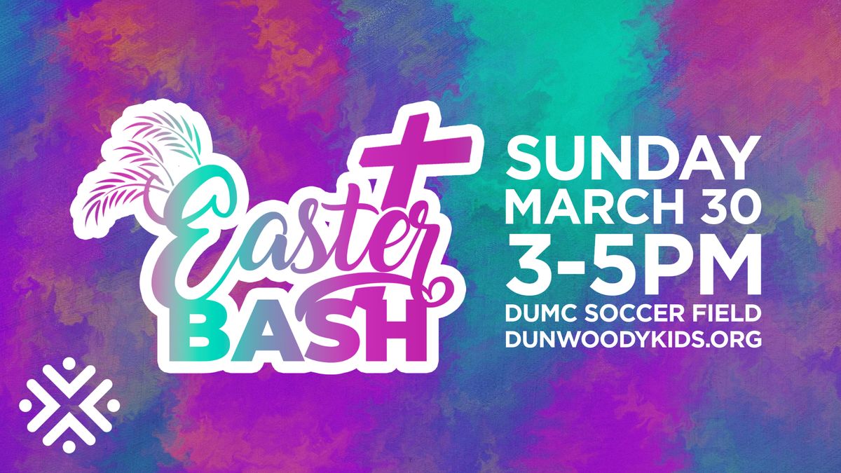 Easter Bash!