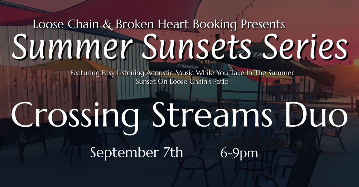 Summer Sunsets Series w\/ Crossing Streams Duo 