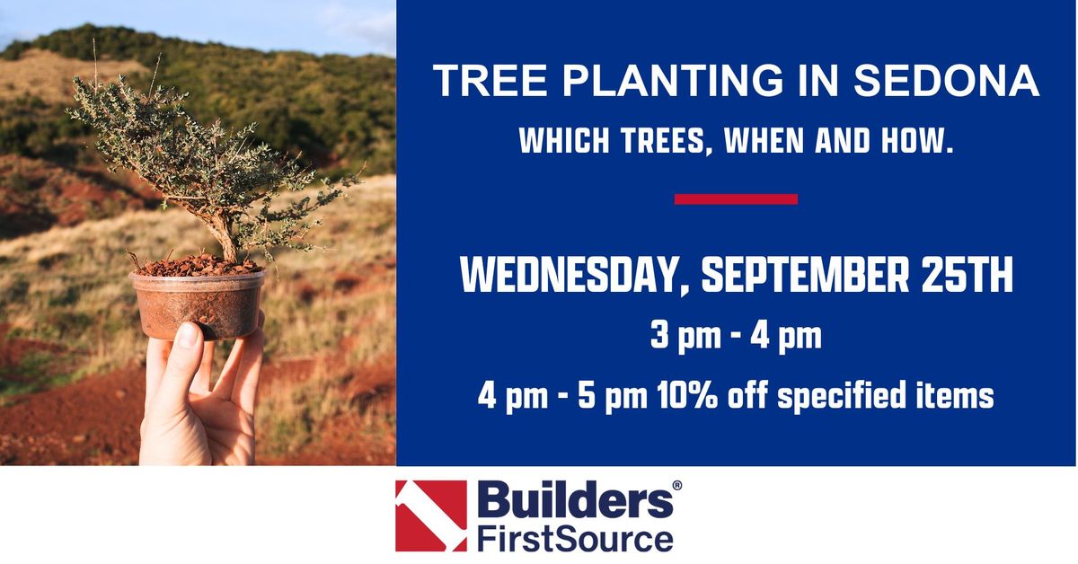 ? FREE workshop: Tree Planting in Sedona - Which trees, when & how! ?