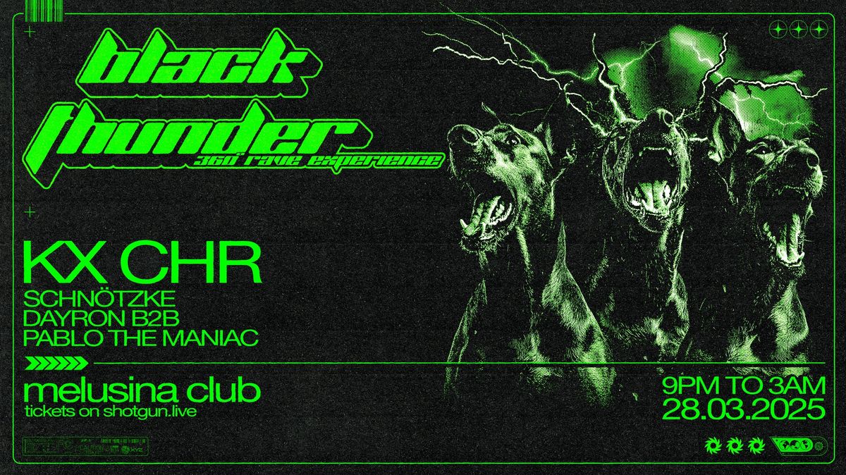 BLACK THUNDER w\/ KX CHR,SCHN\u00d6TZKE,DAYRON B2B PABLO THE MANIAC