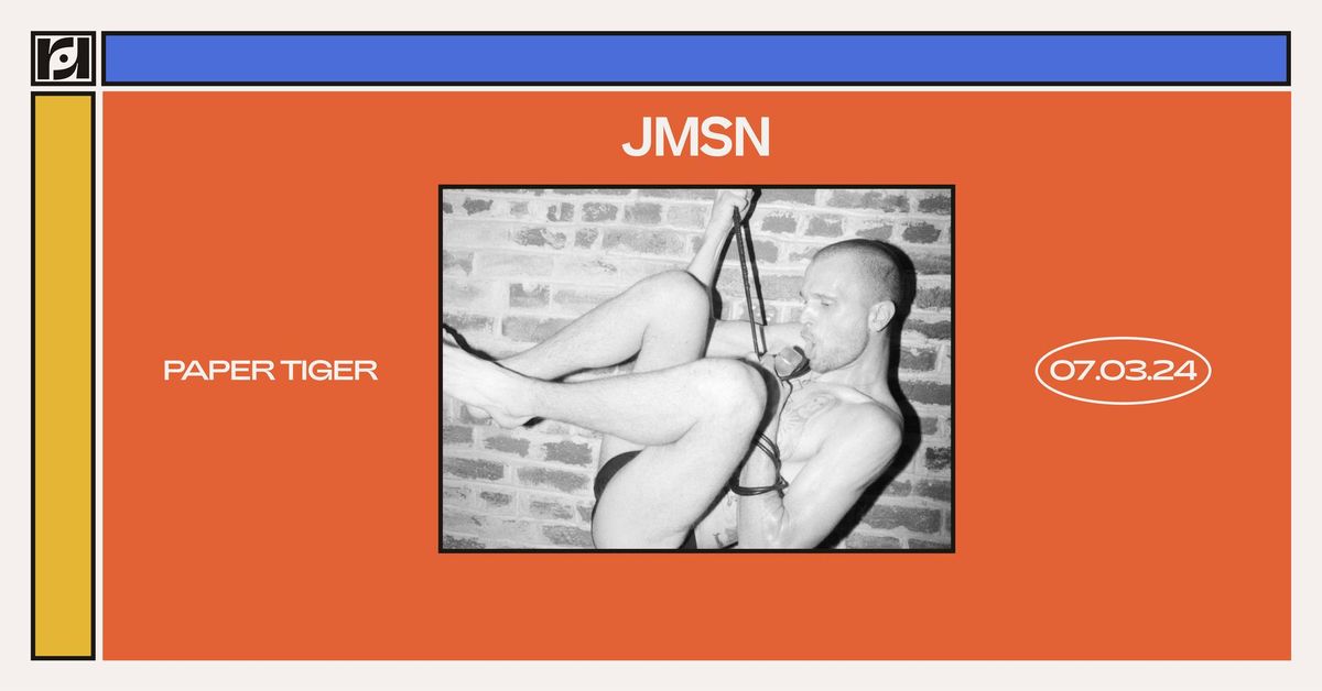 Resound Presents: JMSN at Paper Tiger on 7\/3