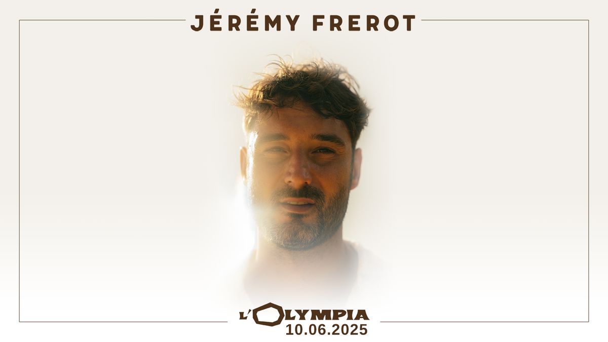 JEREMY FREROT en concert \u00e0 L'Olympia