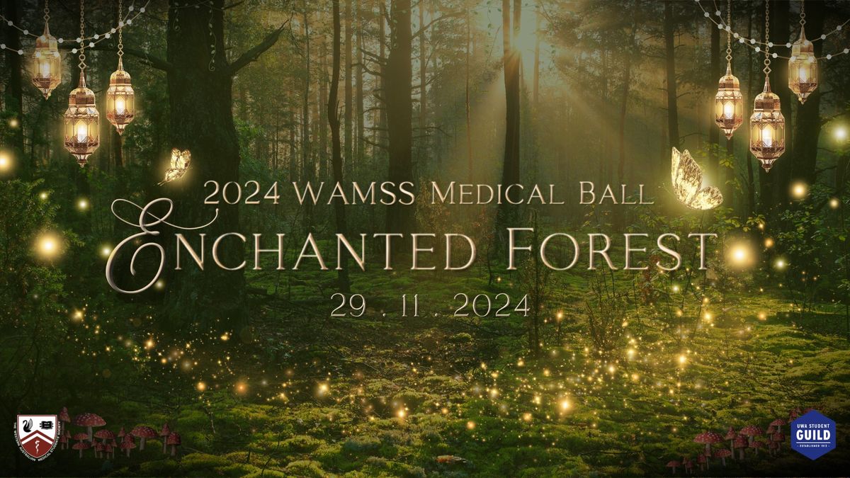 2024 WAMSS Medical Ball: Enchanted Forest 