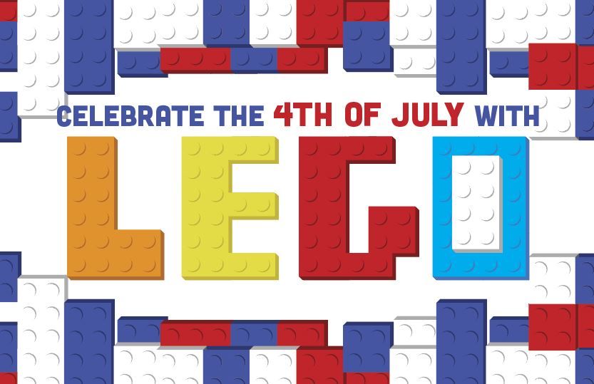 Celebrate the 4th of July with LEGO - North Natomas Community Center