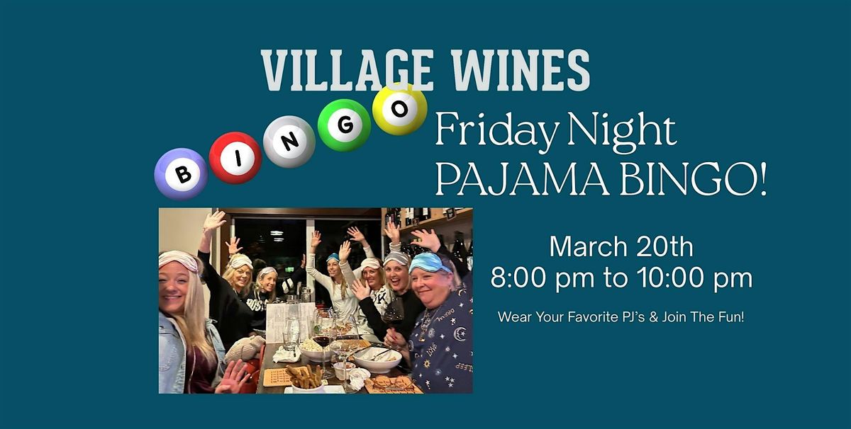 Village Wines Friday Night Pajama Bingo