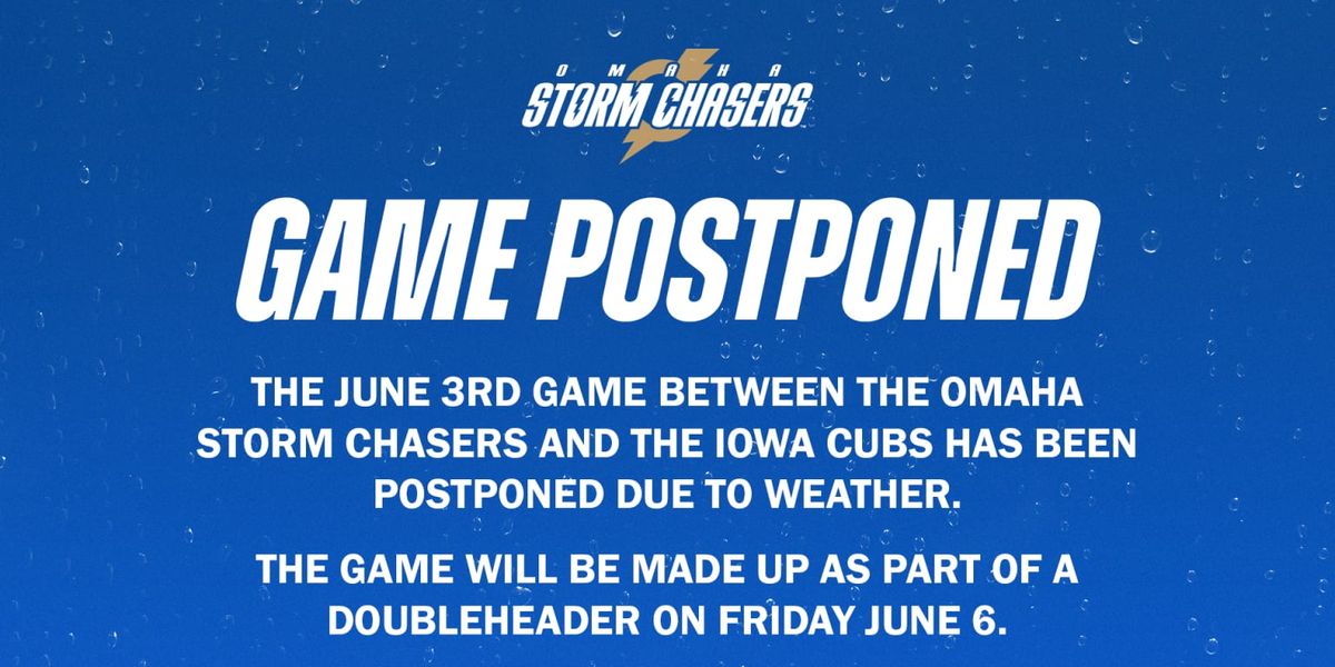 Omaha Storm Chasers vs. Iowa Cubs