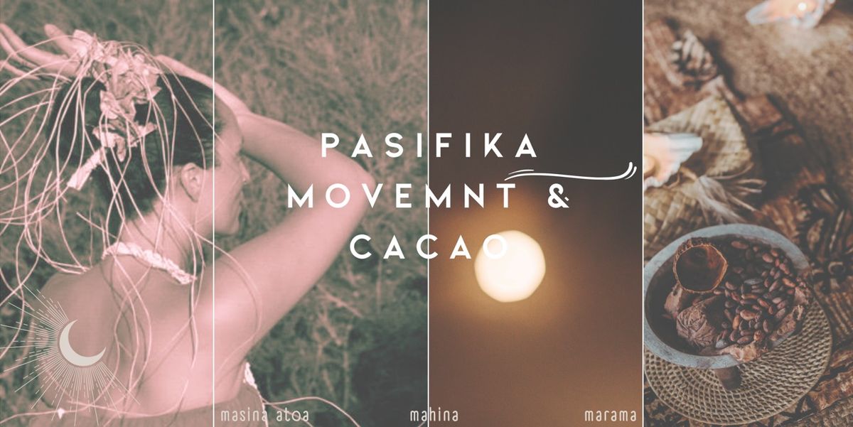 Pasifika Movement & Cacao ~ NOV 2024