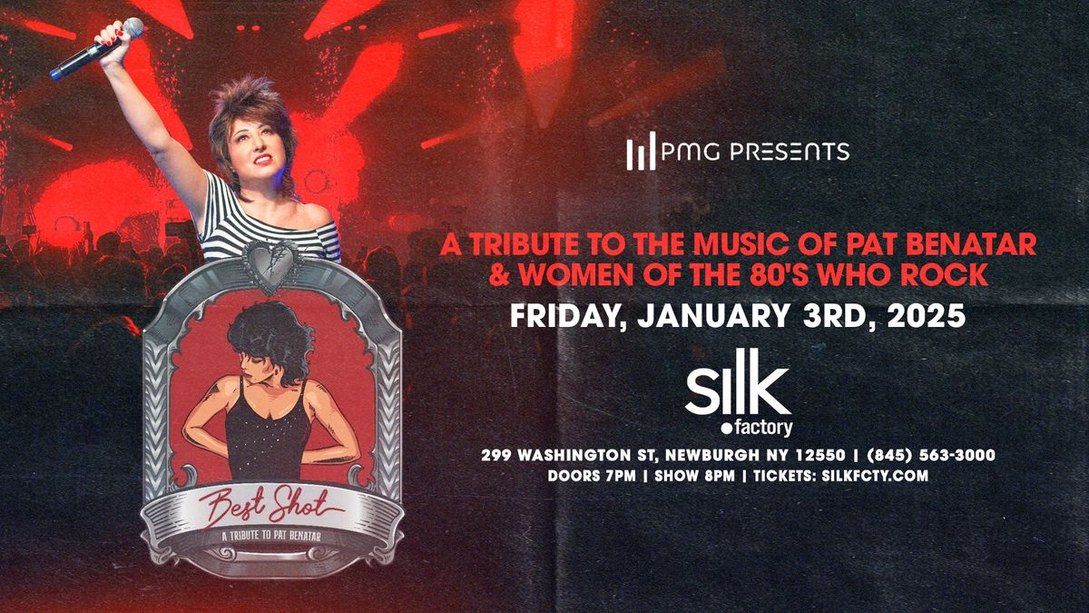 Best Shot - Tribute to the music of Pat Benatar and Women of the 80's who rock! Silk Factory 1\/3\/25