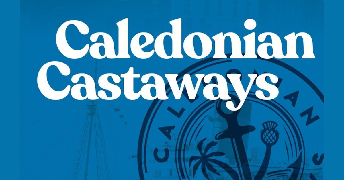 (Sun, Dec 8) THE CALEDONIAN CASTAWAYS