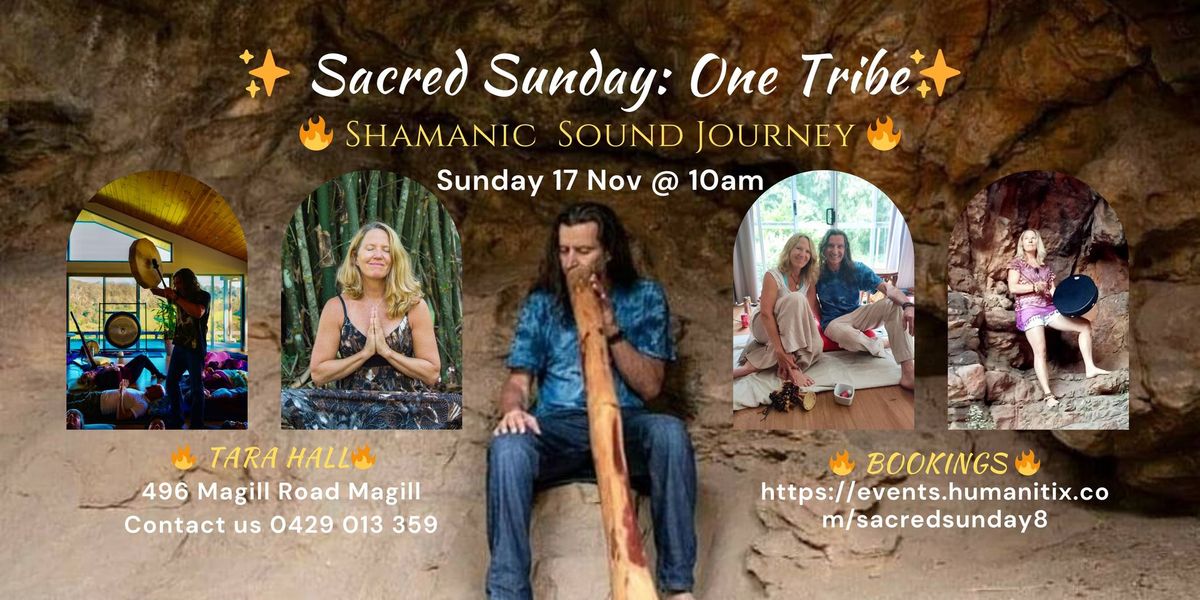 \ud83d\udd25 Sacred Sunday: Shamanic Sound Journey \ud83d\udd25