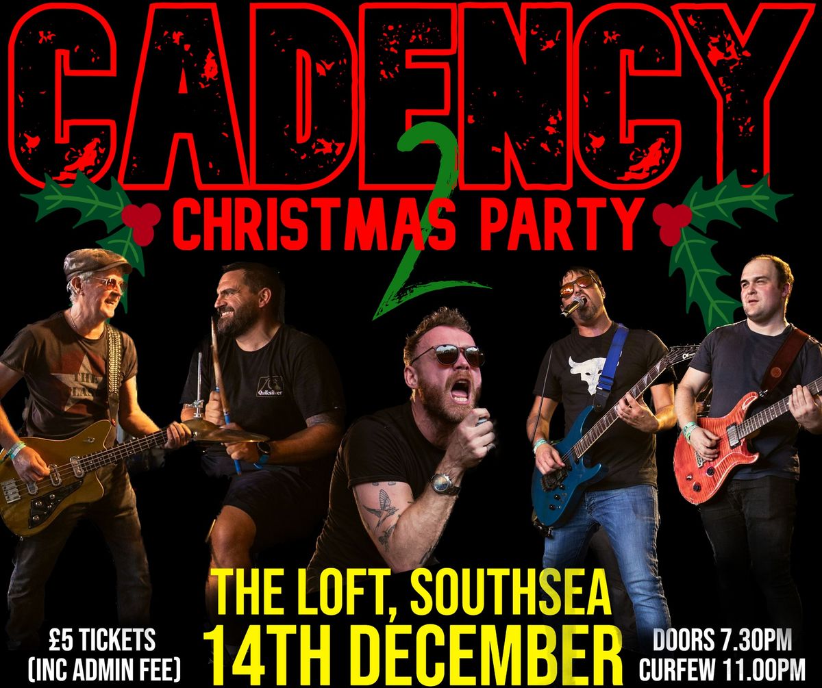 Cadency Christmas Party 2 @ The Loft, Southsea