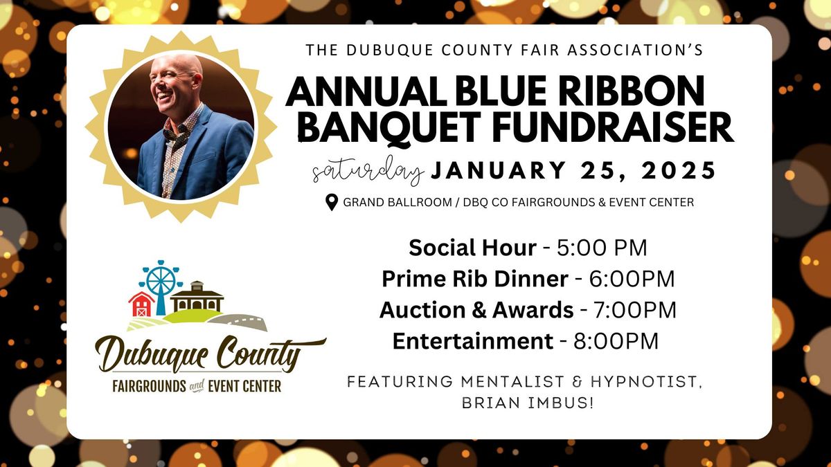 Blue Ribbon Banquet - Dubuque County Fairgrounds & Event Center Fundraiser - Celebrate with us!