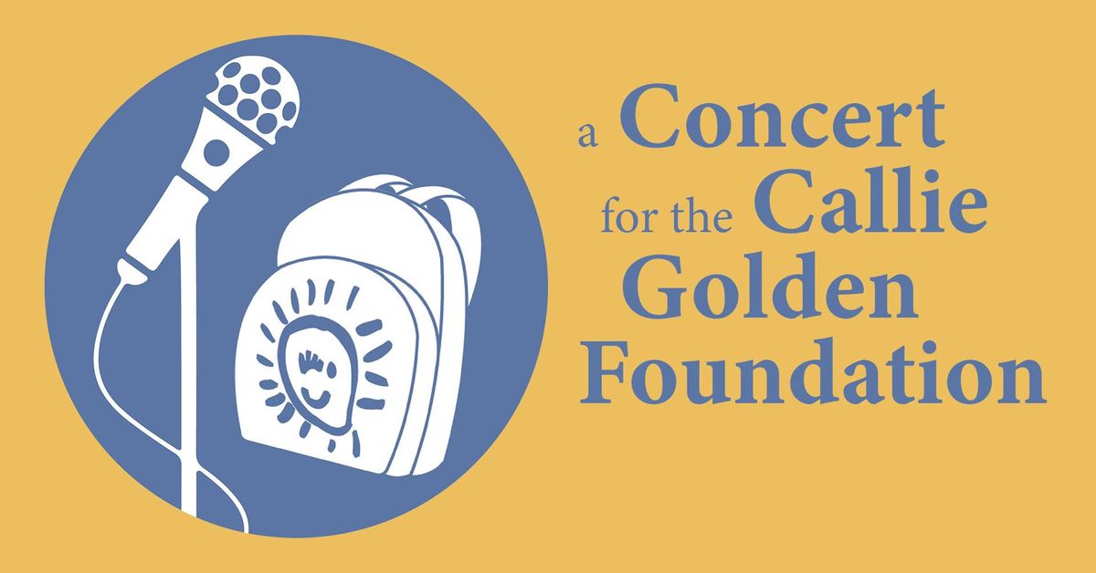 A Concert for the Callie Golden Foundation