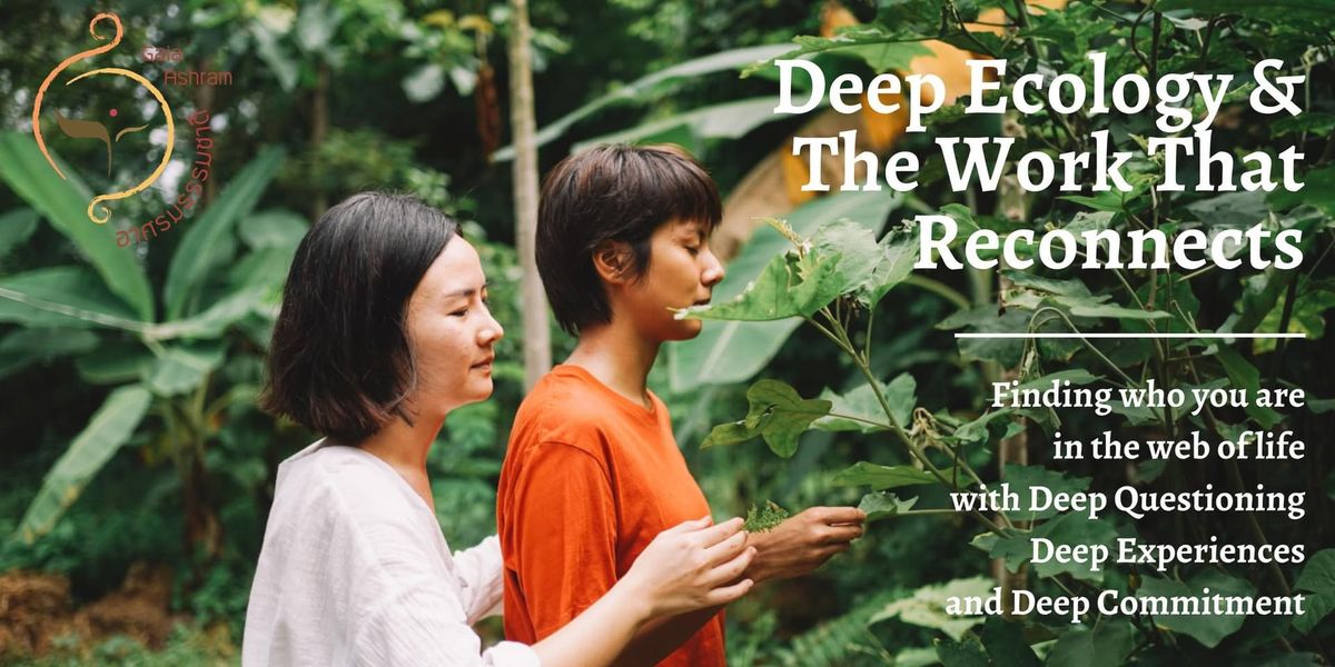 Deep Ecology & The Work that Reconnects 