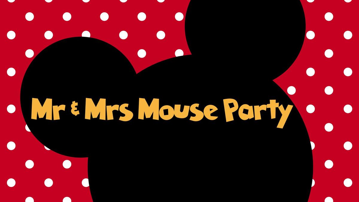 Mr. and Mrs. Mouse Party!