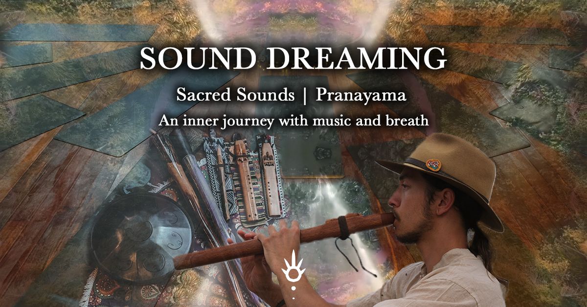 Sound Dreaming: Sacred Sounds | Pranayama