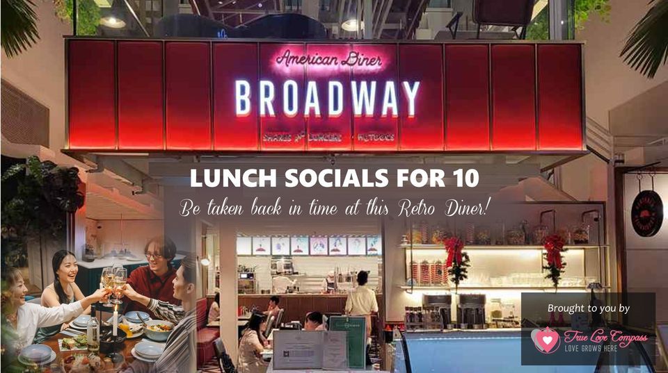 Lunch Socials for 10 @ Broadway American Diner | Age 40 to 50 Singles