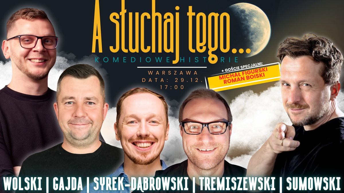 "A s\u0142uchaj tego... Komediowe historie" - Sumowski, Syrek-D\u0105browski, Tremiszewski, Wolski, Gajda