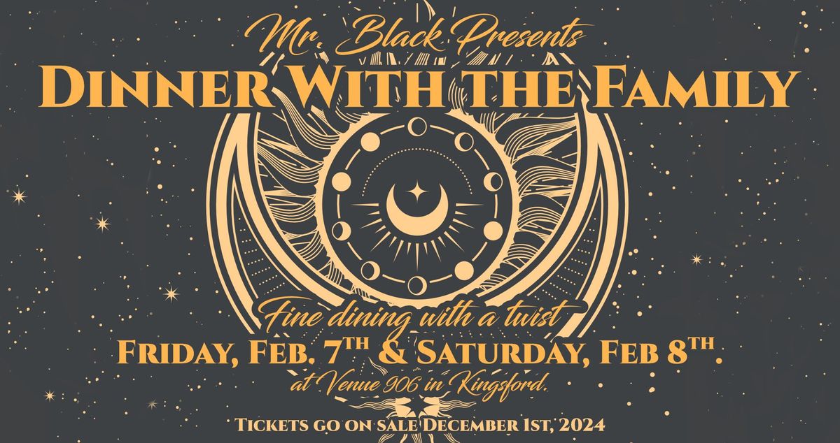 Mr. Black Presents: Dinner With the Family | Fine Dining With a Twist