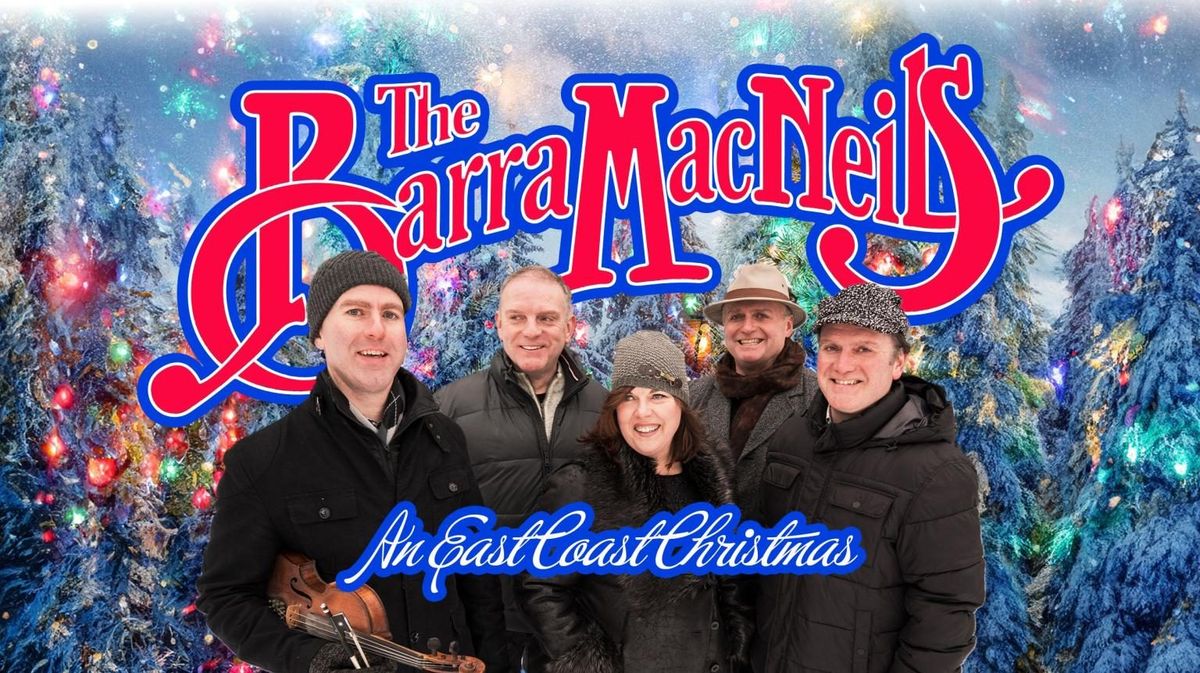 The Barra MacNeils East Coast Christmas 2024- Nanaimo, BC