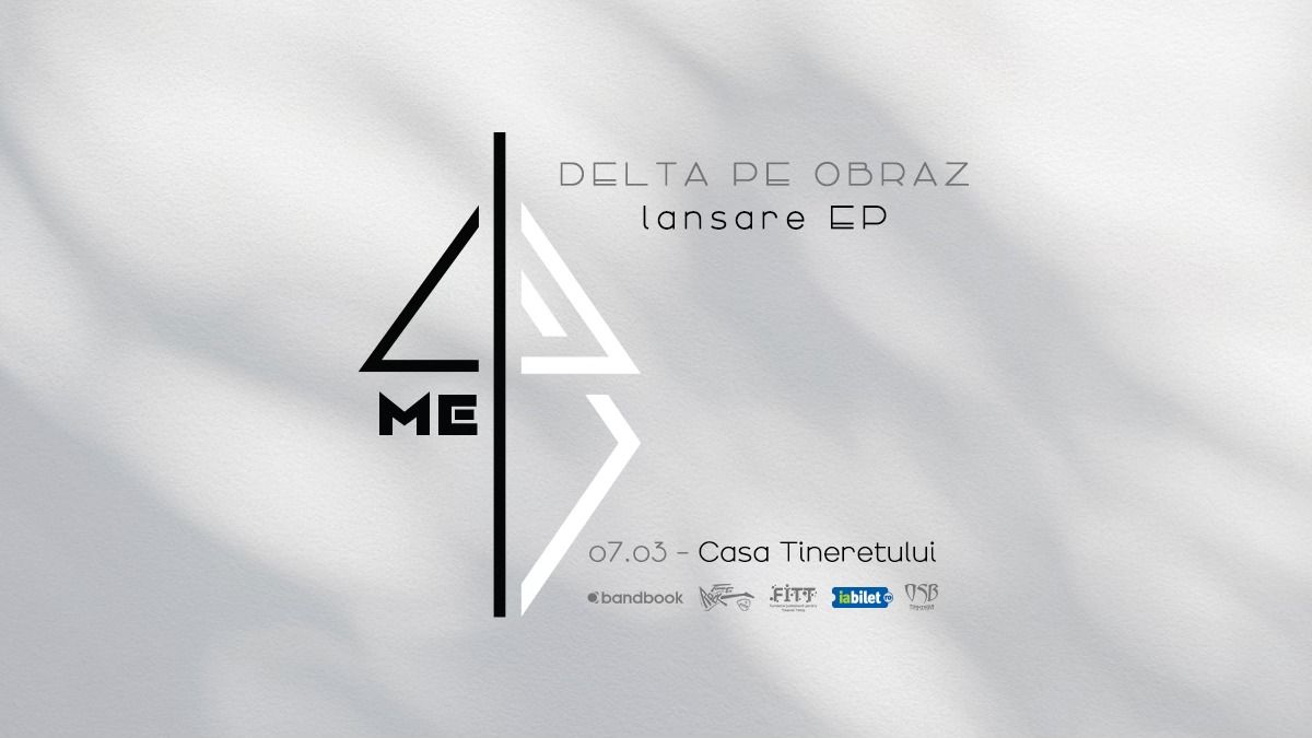 Delta Pe Obraz \u2022 Lansare EP \u201e4ME\u201d \u2022 Timi\u0219oara \u2022 07.03