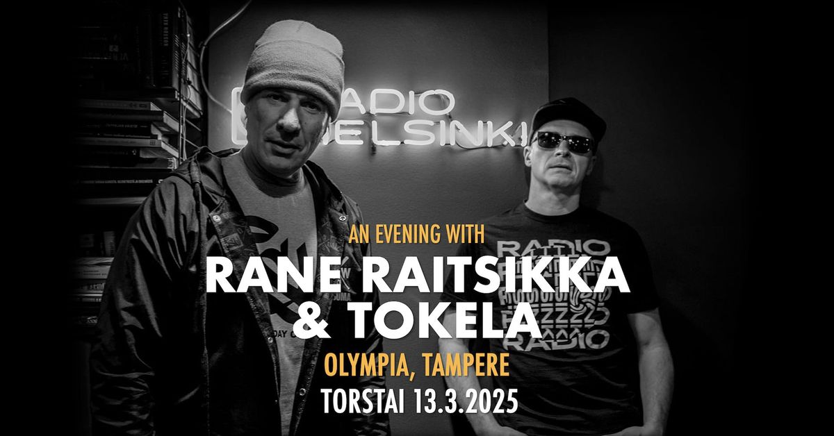 Rane Raitsikka & Tokela \/ Olympia, Tampere