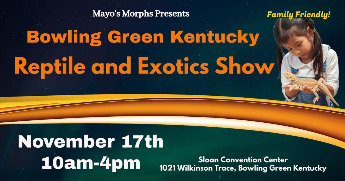 Bowling Green Kentucky Reptile and Exotics Show 