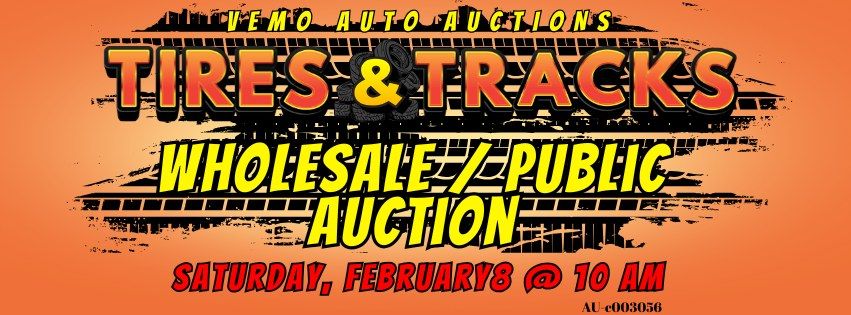 TIRES & TRACKS PUBLIC AUCTION! 