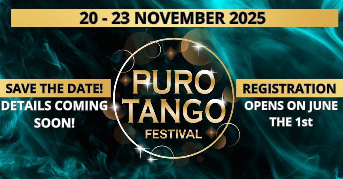 PURO TANGO FESTIVAL AND INTERNATIONAL CUP - 3rd edition - BUCHAREST  2025