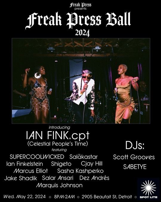 Freak Press Ball 2024 ft. IAN FINK.cpt, Scott Grooves, SABETYE