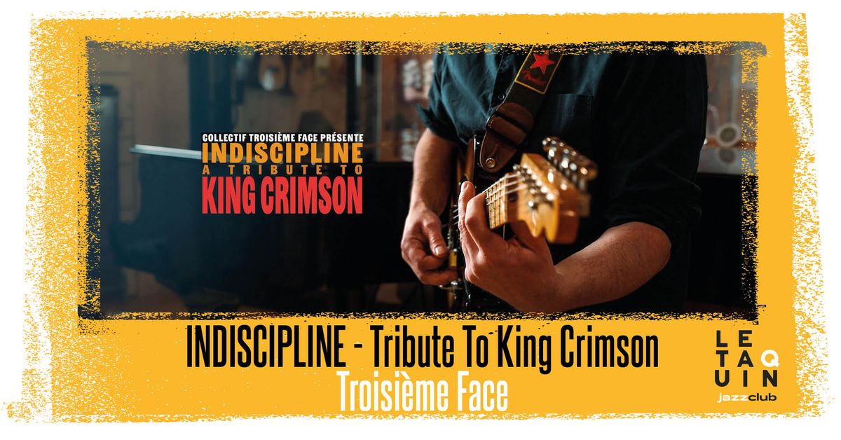 INDISCIPLINE: A Tribute to King Crimson [Troisi\u00e8me Face]