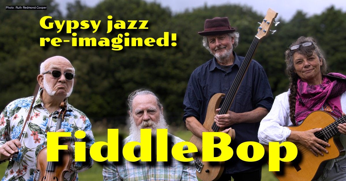 LIVE MUSIC! - Fiddle Bop Gypsy Jazz