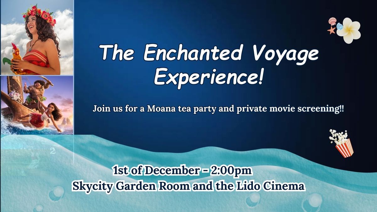 The Enchanted Voyage Experience!