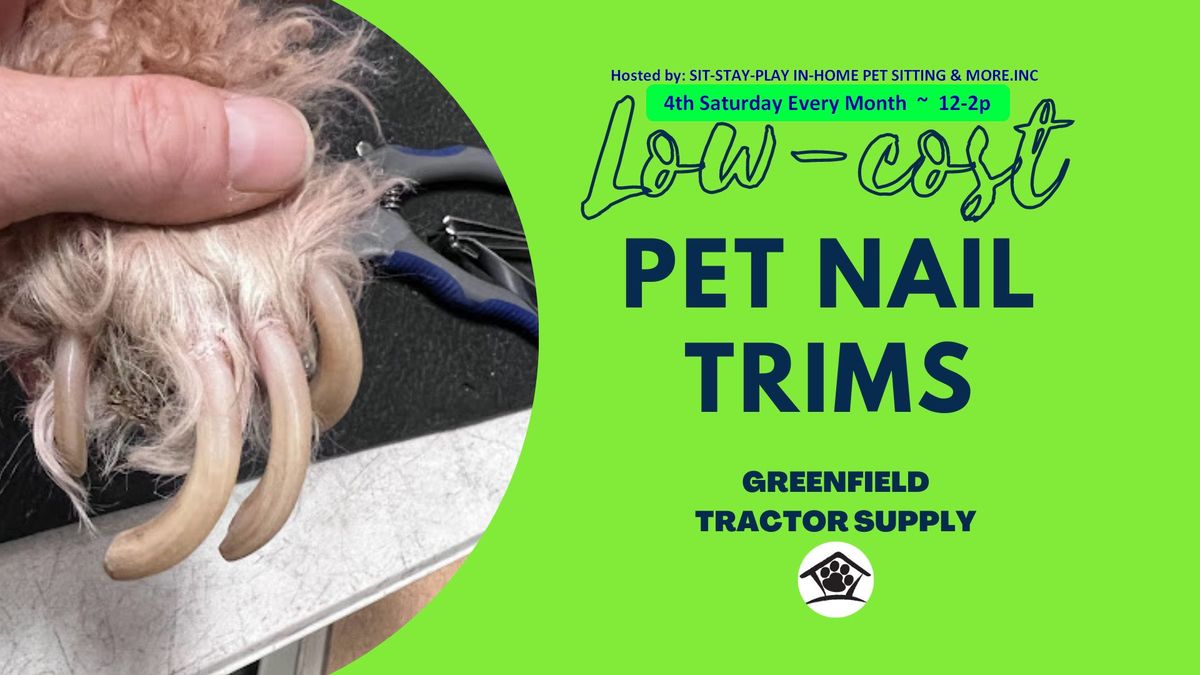 Memorial Day Weekend - Pet Nail Trims at Greenfield Tractor Supply May 25