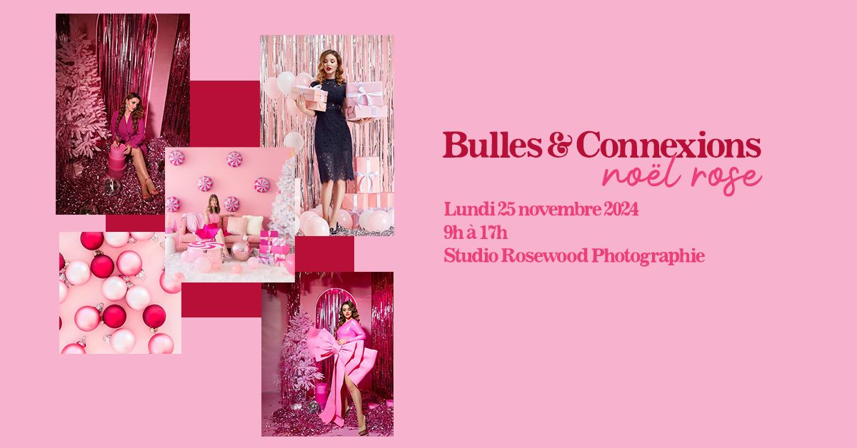 Bulles & Connexions | No\u00ebl rose