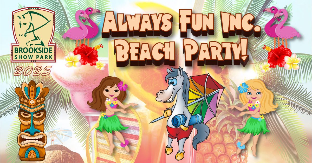 Always Fun, Inc. Beach Party H\/J Show at Brookside Show Park!