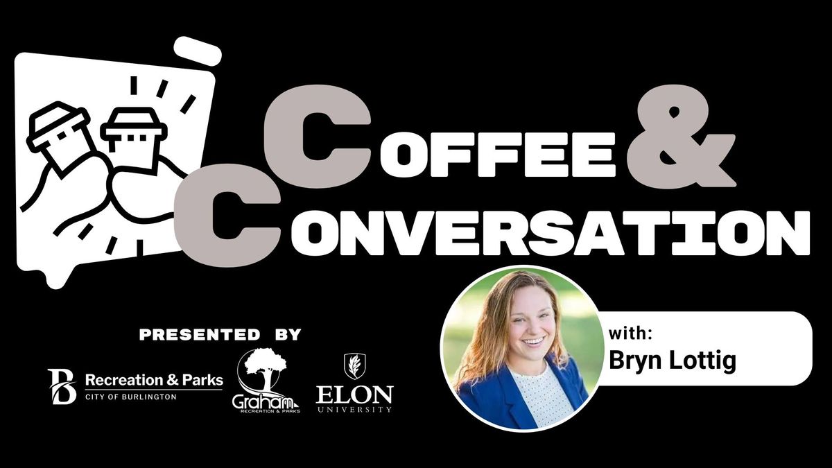 Coffee and Conversation with Bryn Lottig