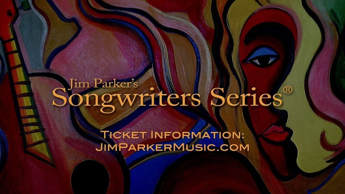 Jim Parkers Songwriters Series