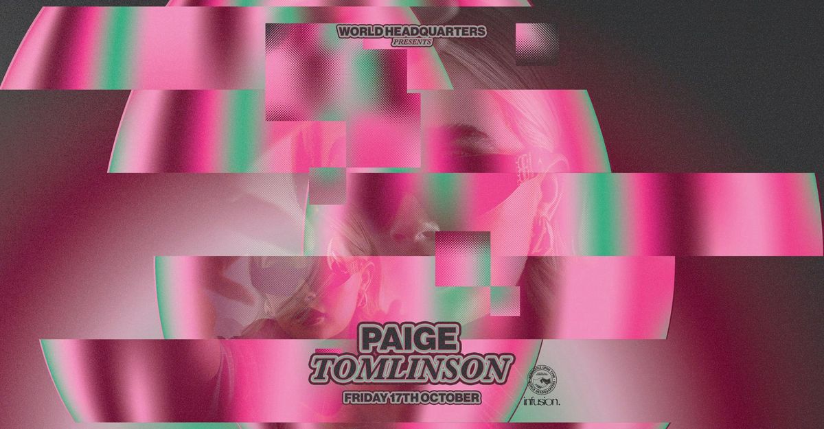 World HQ presents Paige Tomlinson