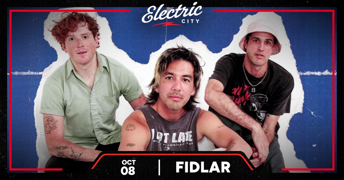 FIDLAR - Electric City, Buffalo, NY