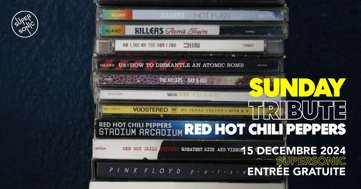 Sunday Tribute - Red Hot Chili Peppers \/\/ Supersonic