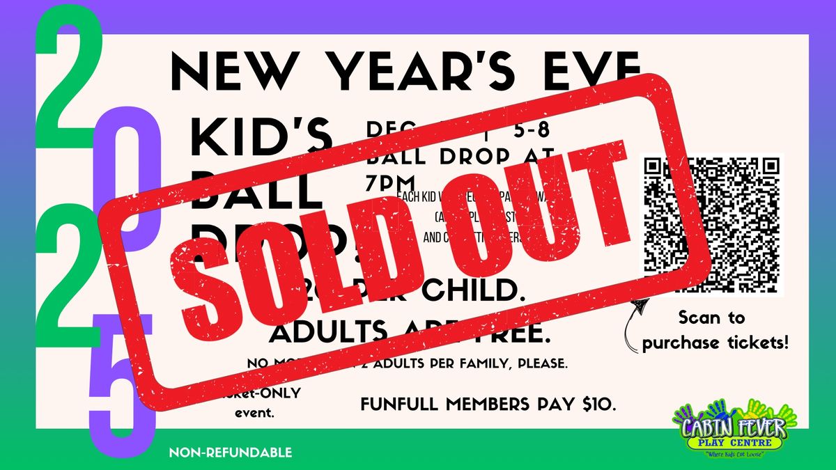 SOLD OUT! \ud83e\udd73NYE KID\u2019S BALL DROP! \ud83c\udf89 