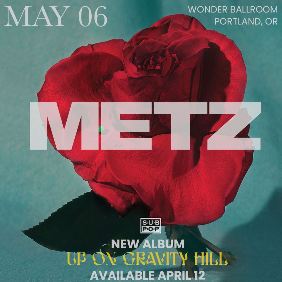 Metz | Mon May 06 24 | Wonder Ballroom
