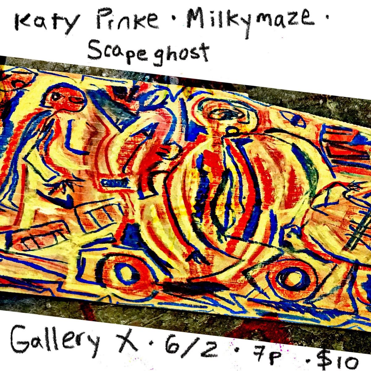 Katy Pinke, Milkymaze & Scapeghost @ Gallery X