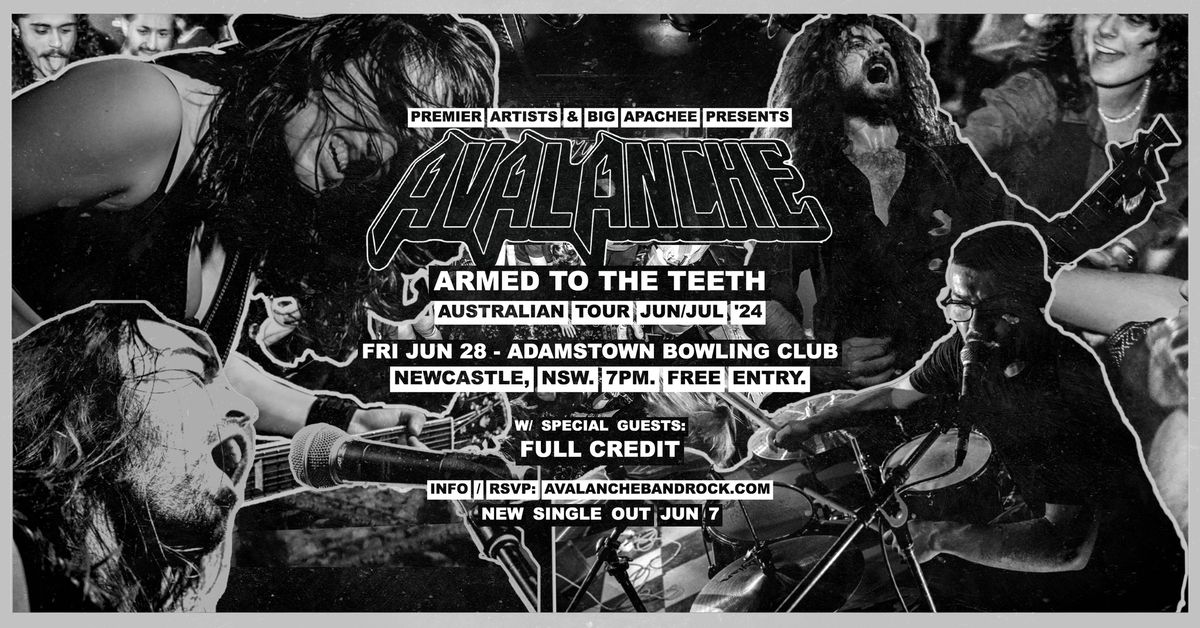 AVALANCHE 'ARMED TO THE TEETH' TOUR \/ ADAMSTOWN BOWLING CLUB, NEWCASTLE NSW