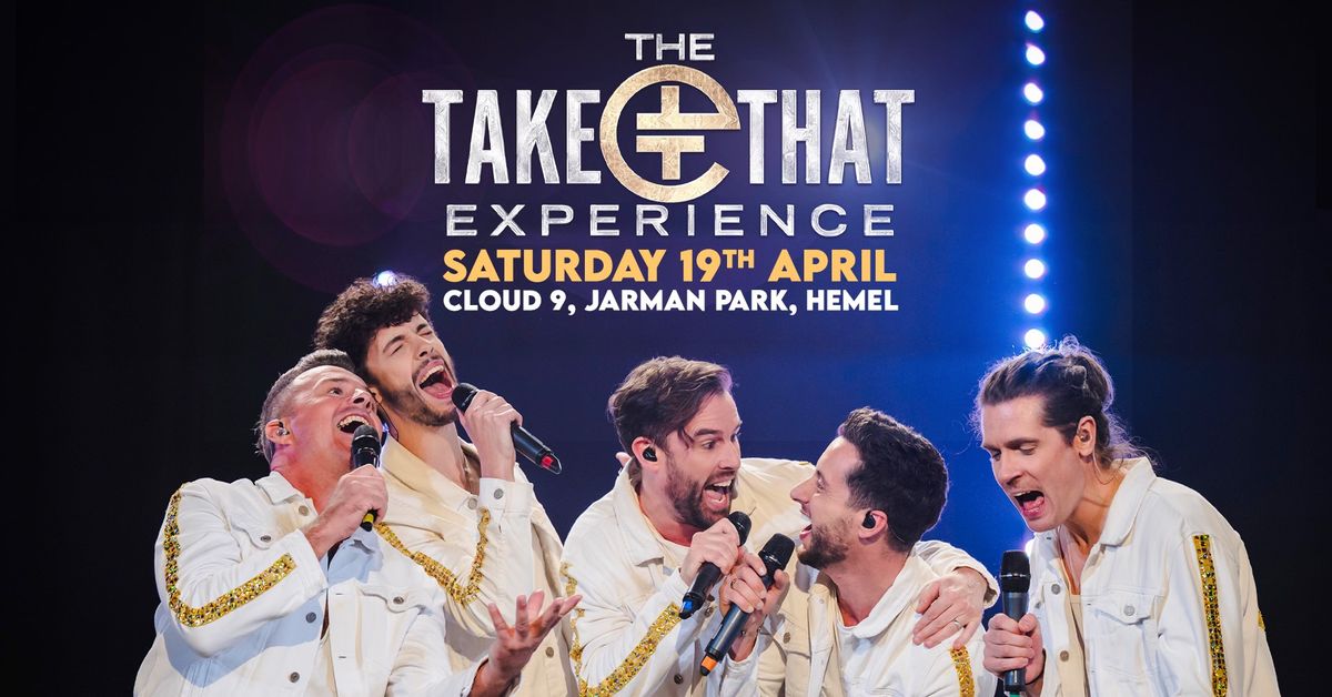 Take That Experience | Cloud 9, Hemel Hempstead