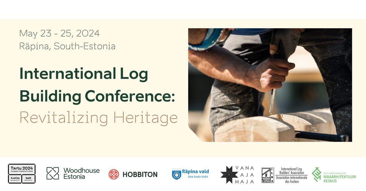 International Log Building Conference: Revitalizing Heritage