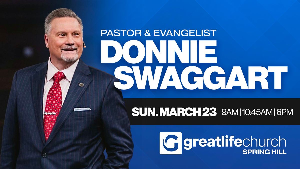 Pastor Donnie Swaggart | Great Life Spring Hill