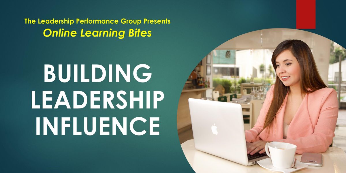 Building Leadership Influence (Online - Run 12)