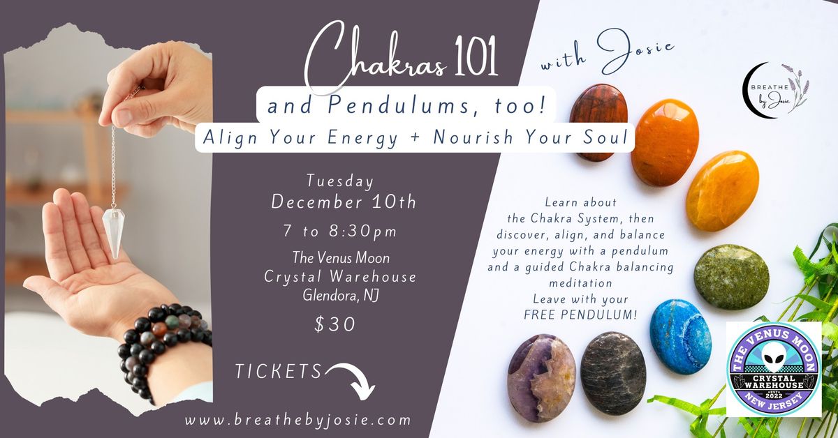 Chakras 101 + Pendulums, too! Workshop with Josie @ The Venus Moon Crystal Warehouse